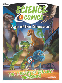 Disney Science in Comics: Age of the Dinosaurs by Stefano Broccoli, AnnMarie P. Thomas, Andrea Vico, Zhangjun Wang, Jacopo Olivieri, Massimo Asaro, Emilio Urbano, Sara Storino, Letizia Algeri, Benedetta Barone, Marco Forcelloni, Andrea Greppi, Marino Gentile, Marino ..., 9781545826454