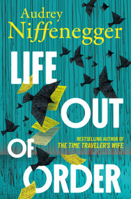 Life Out of Order (Large Print Edition) by Audrey Niffenegger, 9781335003782