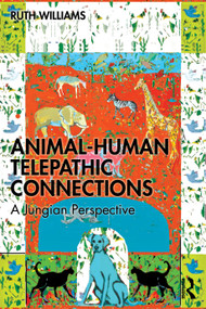 Animal-Human Telepathic Connections (A Jungian Perspective) by Ruth Williams, 9781041051596