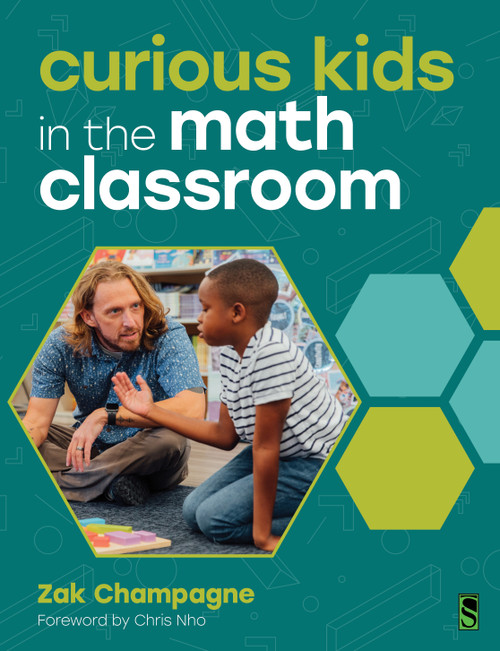 Curious Kids in the Math Classroom by Zak Champagne, 9781041118985