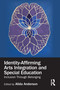 Identity-Affirming Arts Integration and Special Education (Inclusion Through Belonging) by Alida Anderson, 9781041337416
