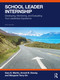 School Leader Internship (Developing, Monitoring, and Evaluating Your Leadership Experience) by Gary E. Martin, Arnold B. Danzig, Richard A. Flanary, Margaret Terry Orr, 9781041275114