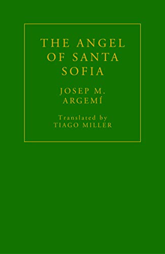 The Angel of Santa Sofia by Josep Maria Argemí, Tiago Miller, 9781913744403