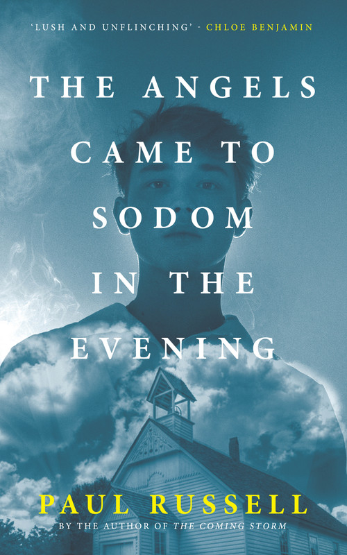 The Angels Came to Sodom in the Evening by Paul Russell, 9781917352161