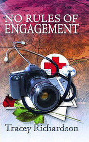 No Rules Of Engagement by Tracey Richardson, 9781594931598