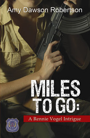 Miles To Go by Amy Dawson Robertson, 9781594931741