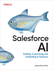 Salesforce AI (Building, Customizing, and Embedding AI Solutions) by Joyce Kay Avila, 9798341623101