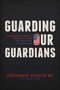 Guarding Our Guardians (Guaranteeing America's Veterans a Future from Deployment to Employment) by Chrisanne Gordon, Ezra Byer, 9798891880139