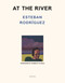 At the River by Esteban Rodriguez, 9781964499727