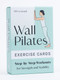 Wall Pilates Exercise Cards (Step-by-Step Workouts for Strength and Stability) by Alli Cavanagh, Kate Francis, 9798217151080