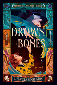 Drown the Bones by Alexandra Kennington, 9798217240104