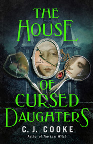The House of Cursed Daughters by C. J. Cooke, 9798217187829