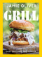 Grill (Easy Grilling, Big Flavor) by Jamie Oliver, 9780525613770