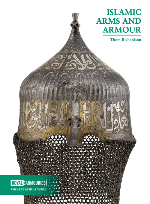 Islamic Arms and Armour by Richardson Thom, 9780948092718