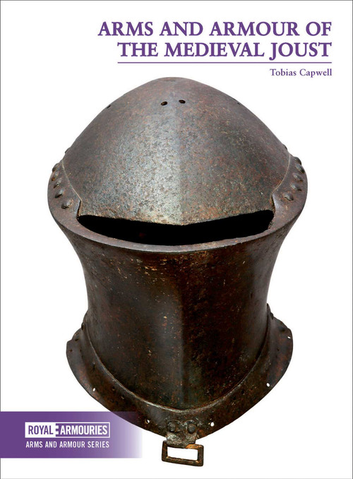 Arms and Armour of the Medieval Joust by Capwell Tobias, 9780948092831