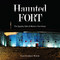 Haunted Fort (The Spooky Side of Maine's Fort Knox) by Liza Gardner Walsh, 9781684752911