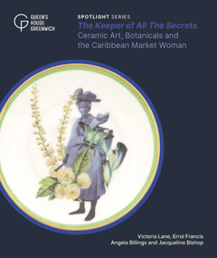 The Keeper of All The Secrets (Jacqueline Bishop's ceramic tea service) by Victoria Lane, 9781739154264