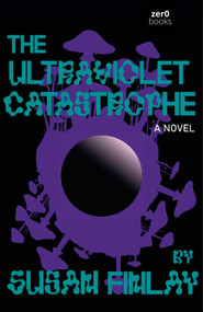 The Ultraviolet Catastrophe (A Culturepreneurial Horror) by Susan  Finlay, 9781806950720