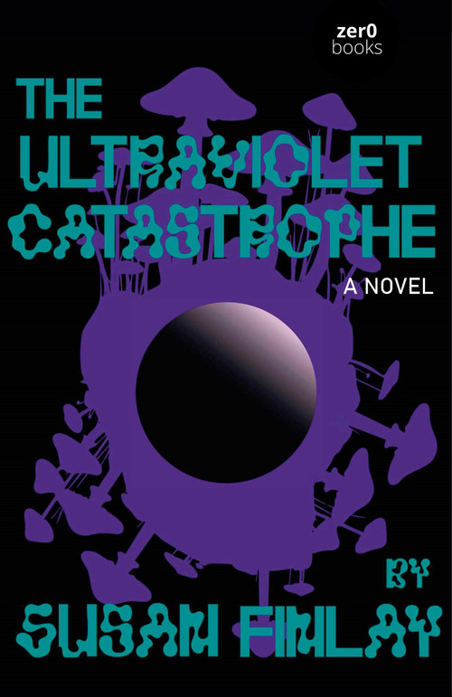The Ultraviolet Catastrophe (A Culturepreneurial Horror) by Susan  Finlay, 9781806950720