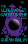 The Ultraviolet Catastrophe (A Culturepreneurial Horror) by Susan  Finlay, 9781806950720