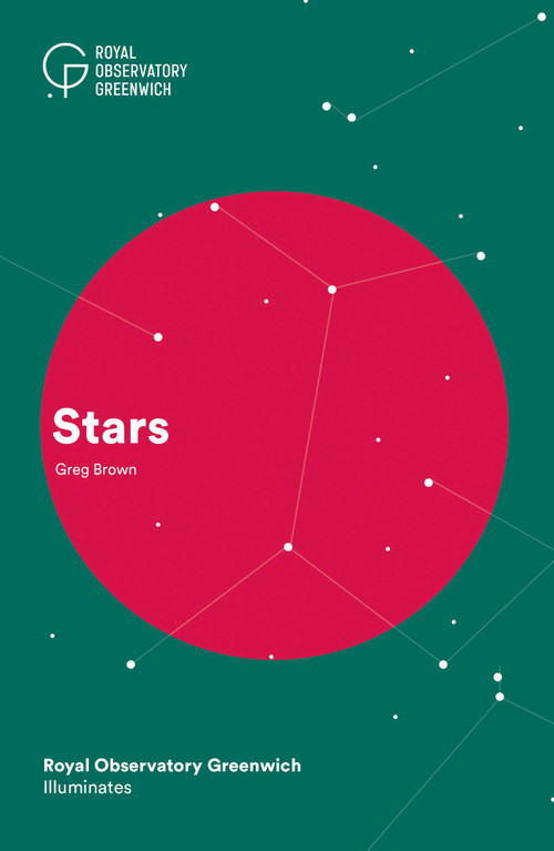 Stars (Royal Observatory Greenwich Illuminates) by Dr. Greg Brown, 9781906367817
