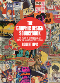 The Graphic Design Sourcebook (200 Years of Commercial Art from the Robert Opie Collection) by Robert Opie, 9781911397373