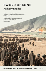 Sword of Bone (7790 Wartime Classics) by Anthony Rhodes, 9781912423385