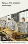 To All the Living (7790 Wartime Classics) by Monica Felton, 9781912423422