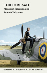 Paid Be Safe (7790 Wartime Classics) by Margaret Morrison, 9781912423651