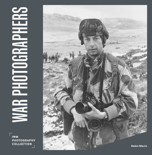 War Photographers (IWM Photography Collection) by Helen Mavin, 9781912423668