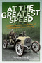 At The Greatest Speed (Gordon Bennett, the Father of International Motor Racing) by Patrick Lynch, 9781913491840