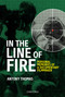 In the Line of Fire (Memories of a Documentary Filmmaker) by Antony Thomas, 9781914414336