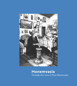 Monemvasia (Through the Lens of Poul Rasmussen) by Monemvasia Photographic Society, Effie Anagnopoulou, Ann Eldridge, 9781916846173