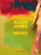 Allen Jones Moves by Mark Hudson, Allen Jones, 9781916846258