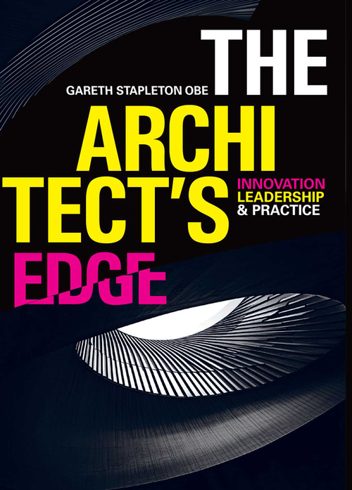 The Architect's Edge (Innovation, Leadership and Practice) by Gareth Stapleton, 9781917458023