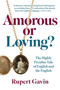 Amorous or Loving? (The Highly Peculiar Tale of English and the English) by Rupert Gavin, 9781917458085