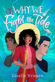 Why We Fight the Tide by Giselle Vriesen, 9781967182107
