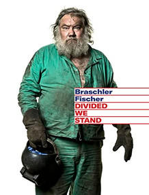 Braschler Fischer - Divided we stand by Andreas  Ross, 9783960700487