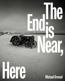 End is Near, Here by Michael Dressel, 9783960701163