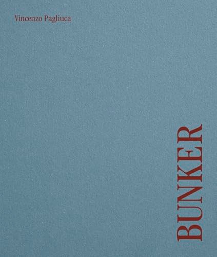 Bunker by Vincenzo  Pagliuca, 9783960701231