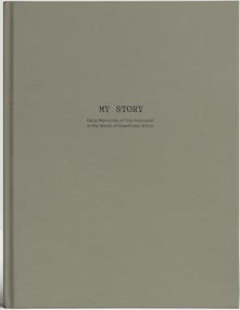 My Story (Depicting the Holocaust in Hungarian Art) by Zsófia Farkas, 9786156595300