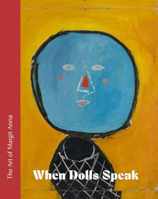 The Art of Margit Anna (1913-1991) (When Dolls Speak.) by Mariann Kolozsváry, 9786156595393