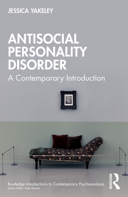 Antisocial Personality Disorder (A Contemporary Introduction) by Jessica Yakeley, 9781032901589