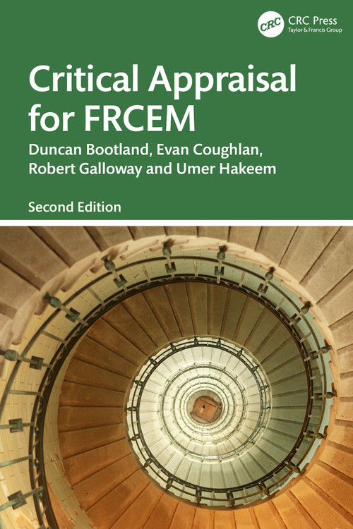 Critical Appraisal for FRCEM by Duncan Bootland, Evan Coughlan, Robert Galloway, Umer Hakeem, 9781032547329