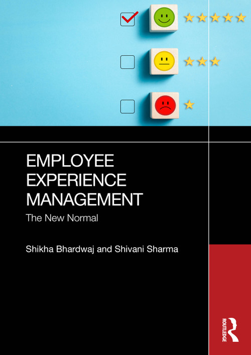 Employee Experience Management (The New Normal) by Shikha Bhardwaj, Shivani Sharma, 9781032985466