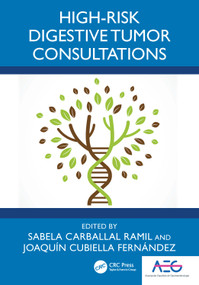 High-Risk Digestive Tumor Consultations by Sabela Carballal Ramil, Joaquín Cubiella Fernández, 9781041292463