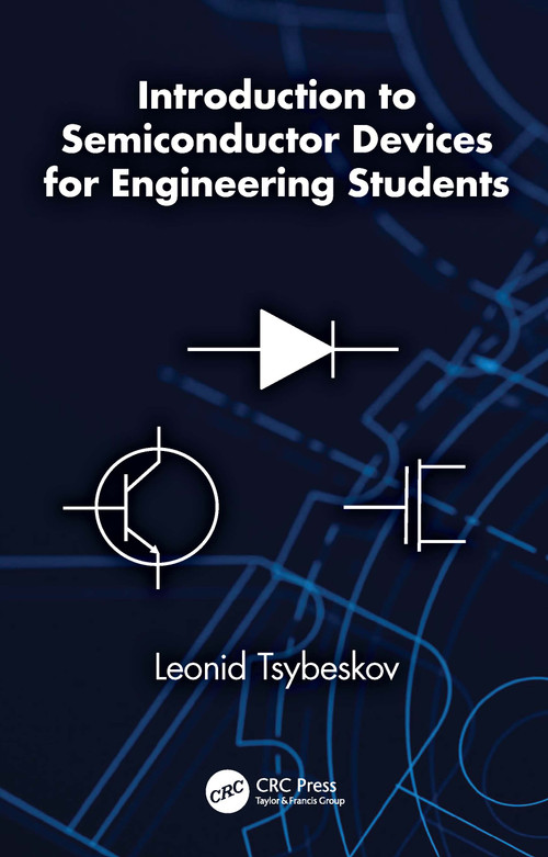 Introduction to Semiconductor Devices for Engineering Students by Leonid Tsybeskov, 9781041036852