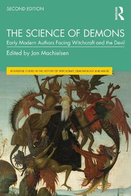 The Science of Demons (Early Modern Authors Facing Witchcraft and the Devil) by Jan Machielsen, 9781032759159