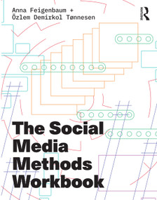 The Social Media Methods Workbook by Anna Feigenbaum, Özlem Demirkol Tønnesen, 9781032610207