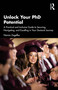 Unlock Your PhD Potential (A Practical and Inclusive Guide to Securing, Navigating, and Excelling in Your Doctoral Journey) by Hanna Zagefka, 9781041048121